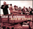 Taraf de Haïdouks: Band of Gypsies