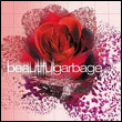 Garbage: Beautifulgarbage