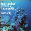 Fred Everything: From the Deep (1998-2001)