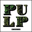 Pulp: We Love Life