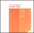 Champale: Simple Days