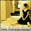 Dawn Tyler Blues Project: Ten Dollar Dress