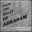 Hasidic New Wave / Yakar Rhythms: From The Belly of Abraham