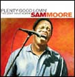 Sam Moore: Plenty Good Lovin'