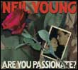 Neil Young: Are You Passionate?