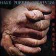 Hard Rubber Orchestra: Rub Harder