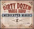 Dirty Dozen Brass Band: Medicated Magic