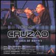 Cruzao: Shades of Brown