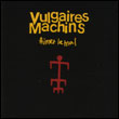 Les Vulgaires Machins: Aimer le mal