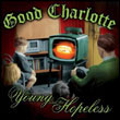 Good Charlotte: The Young and the Hopeless