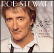 Rod Stewart: It Had to Be You… The Great American Songbook