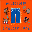 Mr. Scruff: Trouser Jazz