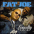 Fat Joe: Loyalty