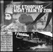 The Ethiopians: Night Train To Zion