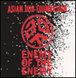 Asian Dub Foundation: Enemy of the Enemy