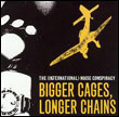 The (International) Noise Conspiracy: Bigger Cages, Longer Chains