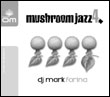 Mushroom Jazz 4: DJ Mark Farina