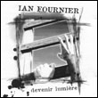 Ian Fournier: Devenir lumière