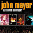 John Mayer: Any Given Thursday