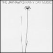 Jayhawks: Rainy Day Music