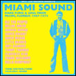 Artistes variés: Miami Sound – Rare Funk & Soul From Miami 1967-1974 – ANTHOLOGIE
