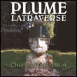 Plume Latraverse: Chants d'épuration