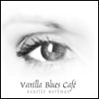 Nanette Workman: Vanilla Blues Café