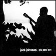 Jack Johnson: On and On