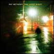 Pat Metheny: One Quiet Night