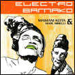 Mamani Keïta & Marc Minelli: Electro Bamako