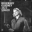 Rosemary Clooney: Jazz Singer