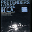 Pretenders – DVD: Loose in L.A. – DVD