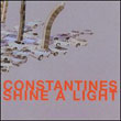 Constantines: Shine a Light