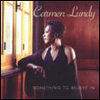 Carmen Lundy: Something to Believe In