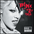 Pink: Try This