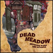 Dead Meadow: Shivering King and Others