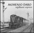 Mohenjo Daro: Rajdhani Express
