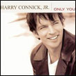 Harry Connick Jr.: Only You