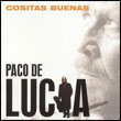 Paco de Lucia: Cositas Buenas