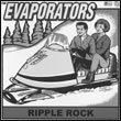 The Evaporators: Ripple Rock