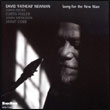 David « Fathead » Newman: Song for the New Man