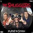 The Smugglers: Mutiny in Stereo
