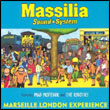 Massilia Sound System: Marseille London Experience