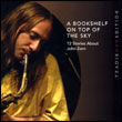 Claudia Heuermann – DVD: A Bookshelf on Top of the Sky – 12 Stories About John Zorn. 82 Minutes