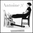 Antoine X: Cœur sans étui