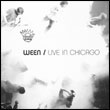 Ween: Live in Chicago