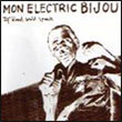 Mon Electric Bijou: If Blood Could Speak