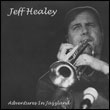 Jeff Healey: Adventures in Jazzland