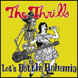 The Thrills: Let's Bottle Bohemia