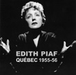 Édith Piaf: Québec 1955-1956